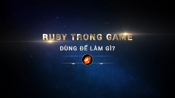 Ngọc Ruby trong Liên Quân dùng để làm gì?