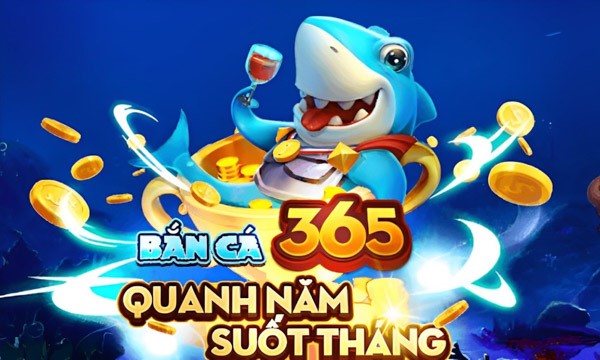 Bắn Cá 365