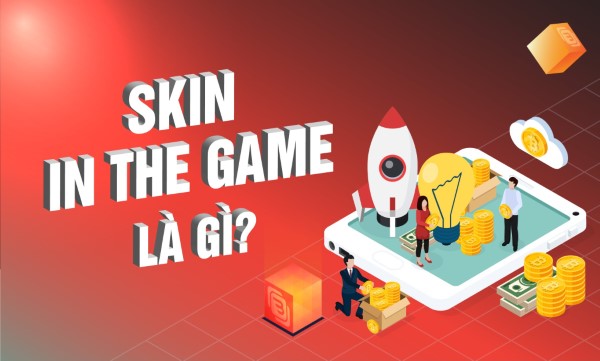 Lịch sử và quá trình phát triển của khái niệm Skin In The Game