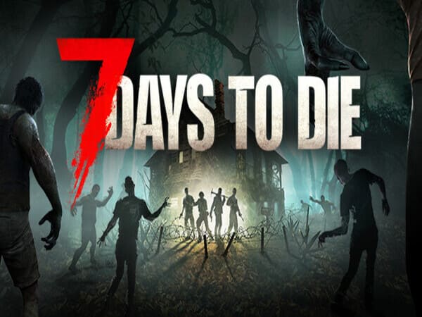 Game sinh tồn zombie - 7 Days To Die