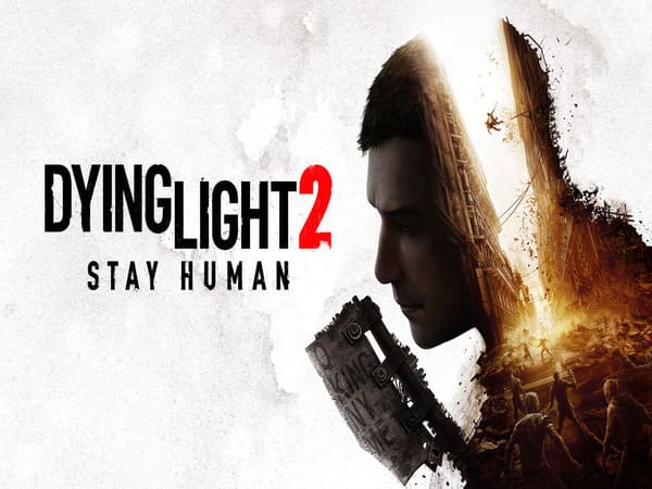 Game sinh tồn PC trong thế giới xác sống - Dying Light 2: Stay Human