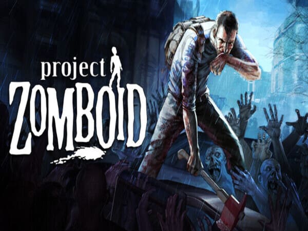 Game sinh tồn ngày tận thế - Project Zomboid