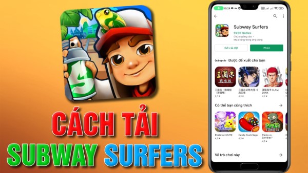 Cách tải Subway Surfers trên điện thoại Android