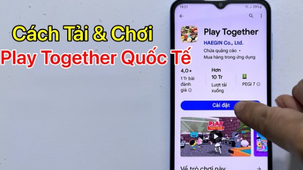 Hướng dẫn cách tải Play Together miễn phí phiên bản quốc tế