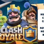 Huong Dan Chi Tiet Cach Tai Clash Royale Cho Nguoi Moi Bat Dau