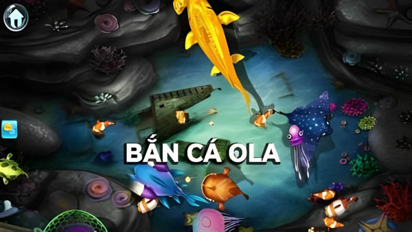 Bắn Cá Ola